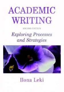 Academic Writing Exploring Processes and Strategies by Ilona Leki 1998 