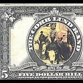 Five Dollar Bill by Corb Lund CD, Mar 2003, Stony Plain Canada