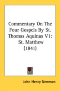 Commentary on the Four Gospels by St Thomas Aquinas V1 St. Matthew 