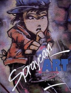 Spraycan Art by Henry Chalfant and James Prigoff 1987, Paperback 