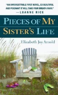   of My Sisters Life by Elizabeth Joy Arnold 2007, Paperback