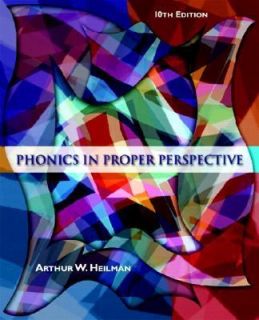 Phonics in Proper Perspective by Arthur W. Heilman 2005, Paperback 