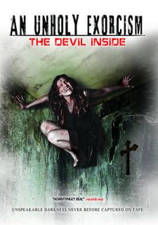 An Unholy Exorcism The Devil Inside DVD, 2012