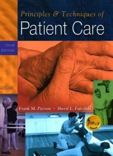 Principles and Techniques of Patient Care by Sheryl L. Fairchild and 