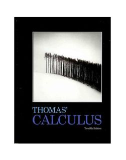 Thomas Calculus by Frank R. Giordano, Joel Hass, George B. Thomas and 