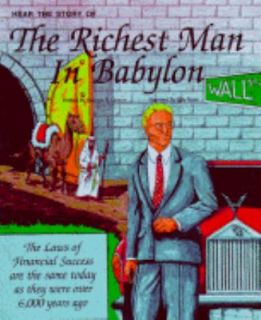 The Richest Man in Babylon The Laws of Financial Success Are the Same 