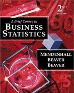 Brief Course in Business Statistics by William Mendenhall, Barbara M 