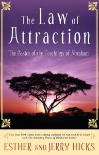 The Law of Attraction The Basics of the Teachings of Abraham by Jerry 