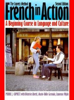 French in Action A Beginning Course in Language and Culture by Pierre 