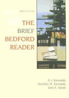 The Bedford Reader 2009 by Dorothy M. Kennedy and Jane E. Aaron 2005 