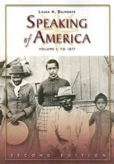 Speaking of America Vol. 1 by Laura A. Belmonte 2006, Paperback 
