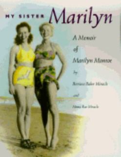 My Sister Marilyn A Memoir of Marilyn Monroe by Mona Rae Miracle and 