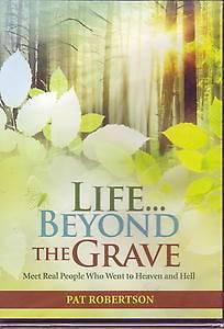 Life Beyond The Grave DVD Meet Real People Who Went to Heaven and 