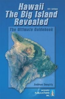 Hawaii the Big Island Revealed The Ultimate Guidebook by Andrew 