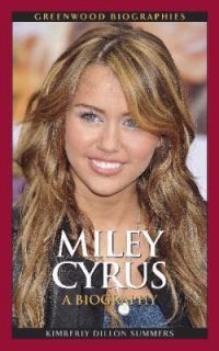 Miley Cyrus  A Biography by Kimberly A. Summers (2009, Hardcover)