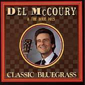 Classic Bluegrass by Del McCoury CD, Mar 2000, Rebel