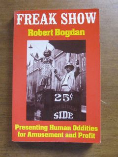 FREAK SHOW by Robert Bogdam circus illustrated Chicago human oddities