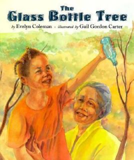 The Glass Bottle Tree by Evelyn Coleman 1996, Hardcover