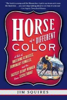 Horse of a Different Color A Tale of Breeding Geniuses, Dominant 