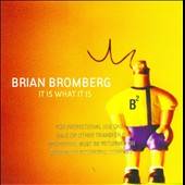It Is What It Is by Brian Bromberg CD, Sep 2009, Artistry