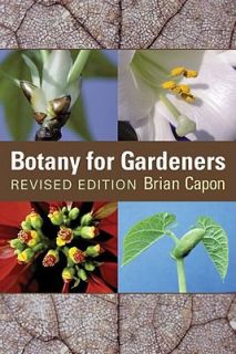 Botany for Gardeners by Brian Capon 2004, Paperback, Revised