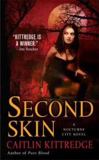 Second Skin by Caitlin Kittredge 2009, Paperback