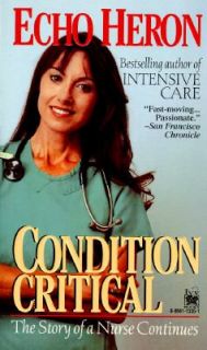 Condition Critical The Story of a Nurse Continues by Echo Heron 1995 