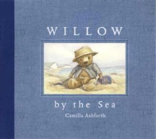 Willow by the Sea by Camilla Ashforth 2002, Hardcover
