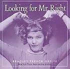 Looking for Mr. Right by Bradley Trevor Greive (2001, Hardcover)