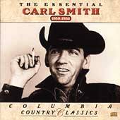 The Essential Carl Smith 1950 1956 by Carl Smith CD, Oct 1991, Legacy 