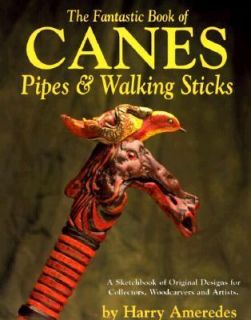 Fantastic Book of Canes, Pipes and Walking Sticks A Sketch Book of 