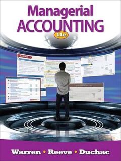 Managerial Accounting by Jonathan E. Duchac, Carl S. Warren, James M 