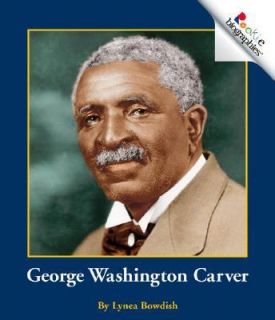 George Washington Carver by Lynea Bowdish 2004, Paperback