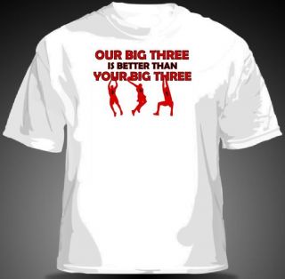 Miami Heat OUR BIG THREE IS BETTER Shirt LeBron Wade Bosh MENS & YOUTH 
