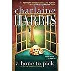 Bone to Pick No. 2 by Charlaine Harris 2011, Hardcover