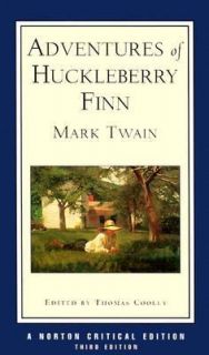 Adventures of Huckleberry Finn An Authoritative Text, Contexts and 