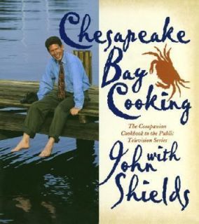 Chesapeake Bay Cooking by John Shields 1998, Hardcover