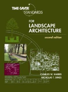 Time Saver Standards for Landscape Architecture by Charles W. Harris 