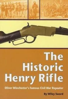 Civil War Era Henry Repeating Rifles by Winchester   Collectors Guide 