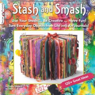  and Smash Art Journal Ideas by Cindy Shepard 2011, Paperback