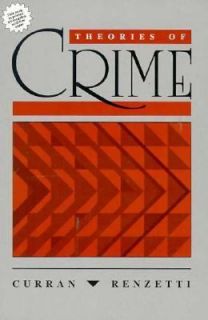 Theories of Crime by Claire M. Renzetti and Daniel J. Curran 1993 