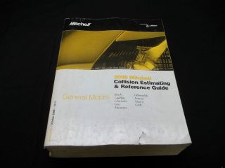 Mitchell GM 2006 Mitchell Collision Estimating & Reference Guide