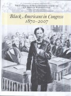 Black Americans in Congress, 1870 2007 2008, Hardcover
