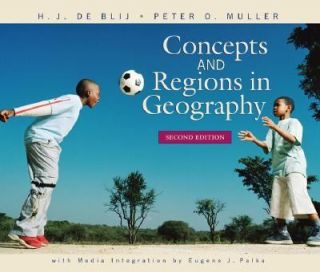 Concepts and Regions in Geography by H. J. de Blij and Peter O. Muller 