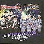Grupo Exterminador/L​os Originales De San Juan Los Meros Gallos De 