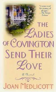 The Ladies of Covington Send Their Love A Novel by Joan Medlicott 2001 