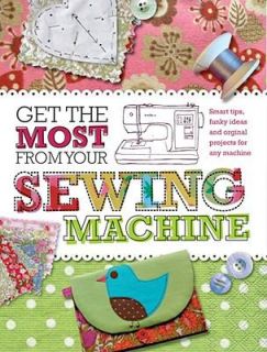   Most from Your Sewing Machine by Marion Elliott 2010, Paperback