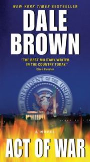 Act of War by Dale Brown 2011, Paperback