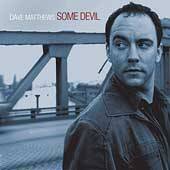 Some Devil Digipak by Dave Matthews CD, Sep 2003, RCA