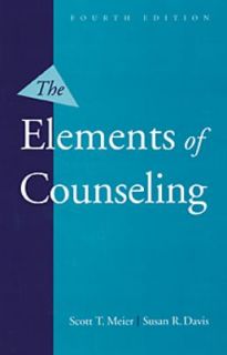The Elements of Counseling by Susan Davis and Scott T. Meier 2000 